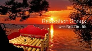 Download lagu Relaxation Songs with Bali Rindik mp3