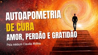 Autoapometria de Cura: Amor - Perdão - Gratidão