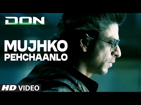 Mujhko Pehchaanlo (Full Song) - DON 2 | ShahRukh Khan | KK | Shankar Ehsaan Loy