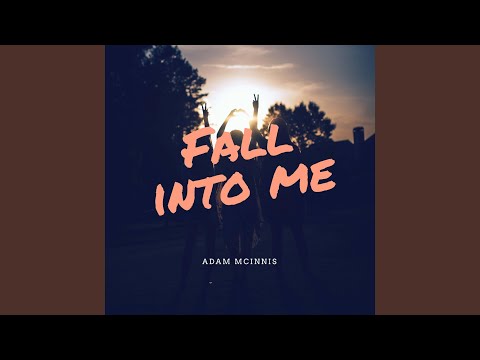 download lagu mp3 mp4 Adam McInnis Fall Into Me, download mp3 Adam McInnis Fall Into Me free download mp3, download mp3 Adam McInnis Fall Into Me