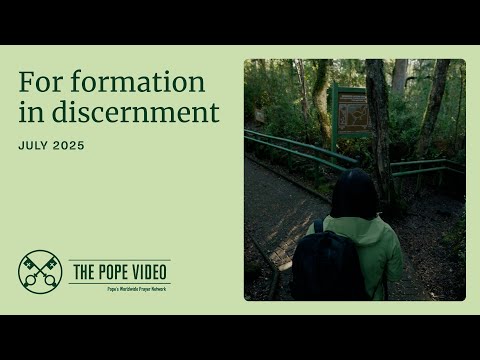 July 2025: For formation in discernment