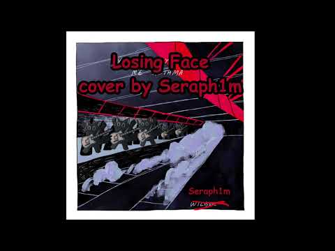 Losing Face Cover | by Seraph1m