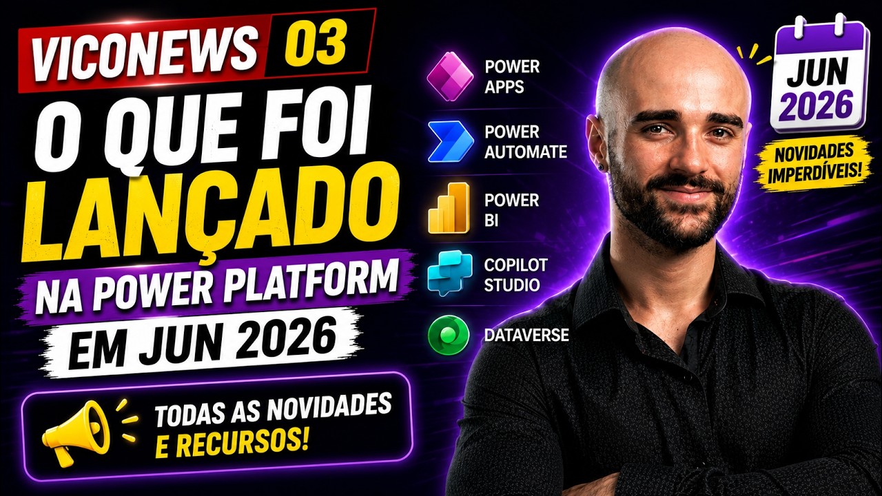 Novidades da Power Platform em Junho de 2026 VicoNews 03