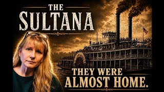 They Were Almost Home | The Sultana Story (My Family’s Story)
