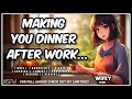 F4M Your Wife Makes You Dinner After Work Girlfriend ASMR