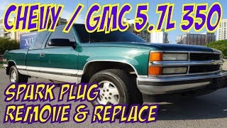 Chevy, GMC, 5.7L, 350, SBC: Spark Plug Remove & Replace