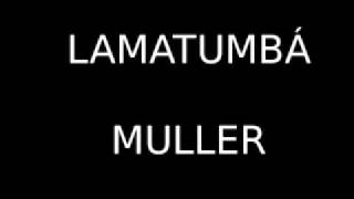 Lamatumbá - Muller