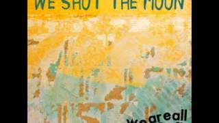 We Shot The Moon - Angles