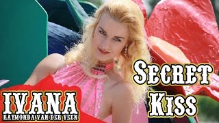Ivana - Secret Kiss (Original Song & Official Music Video)