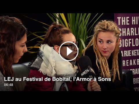 INTERVIEW L.E.J _ FESTIVAL BOBITAL L'ARMOR A SONS  2 JUILLET 2016