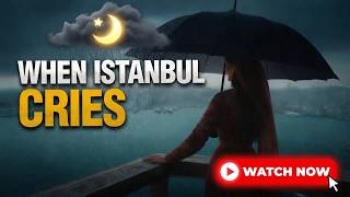 Download lagu When Istanbul Cries… 🌧️ Finding Hope in the Rain | Turkish Sad Music mp3