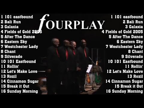Fourplay Greatest Hits Collection - Fourplay Best Songs Ever - The Very Best of Fourplay