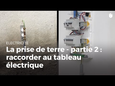 Comment raccorder une prise de terre au tableau électrique | Électricité