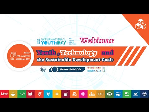 "Ma Youth Na SDGs" Technology and the Sustainable Development Goals Webinar LIVE Recording