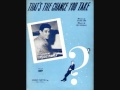 Eddie Fisher - That's the Chance You Take (1952)