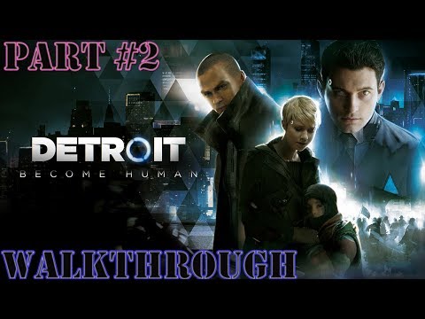 DETROIT BECOME HUMAN Walkthrough Gameplay Part 2 - INTRO (PS4 Pro 60 FPS)