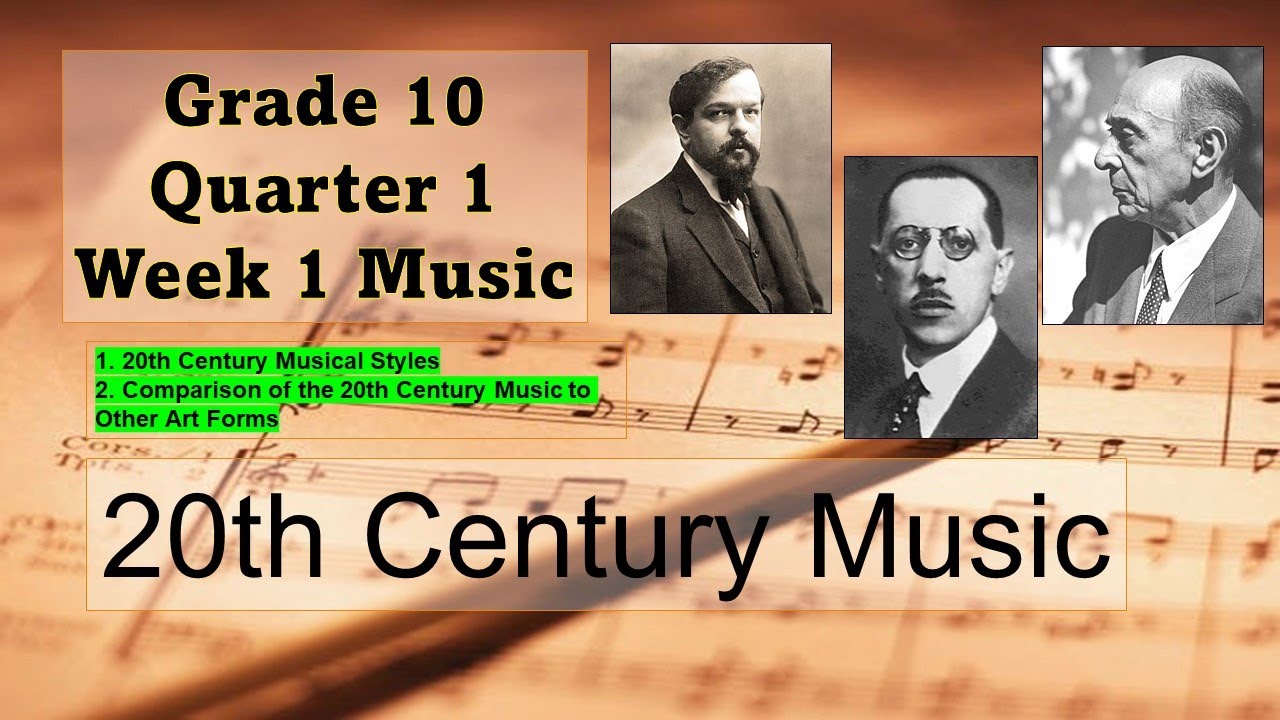Grade 10 Quarter 1 week 1 | Music 20th Century Music