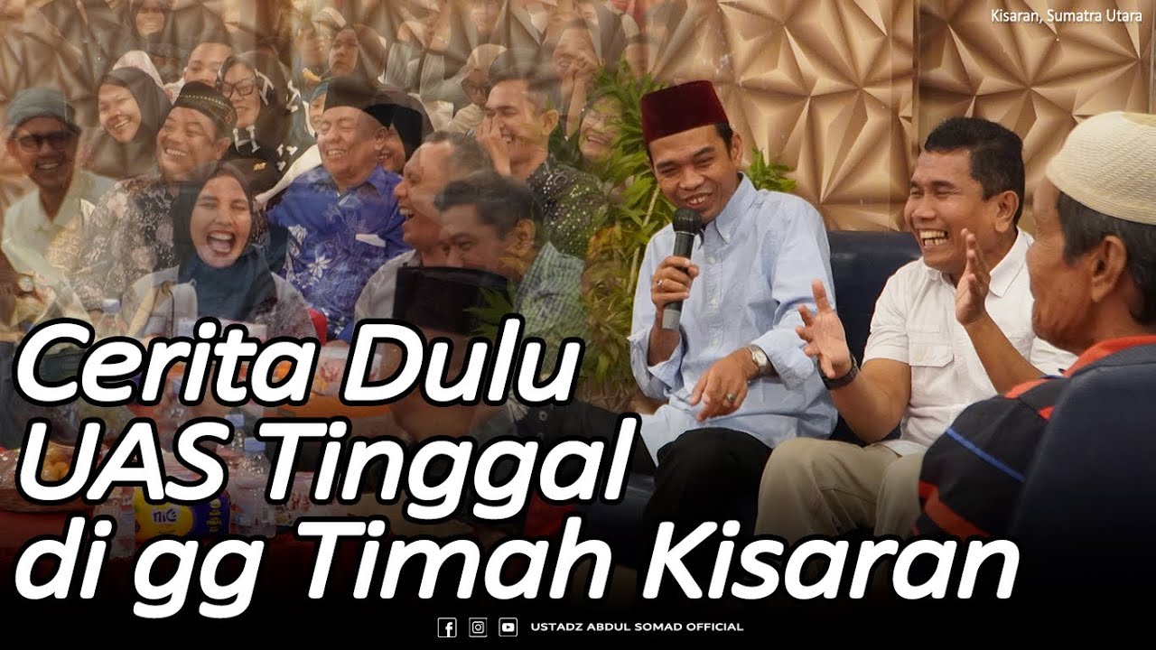 UAS Flashback Masa Kecil bersama Tentangganya Dulu Saat Tinggal Di gg Timah Kisaran, Asahan