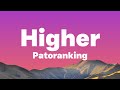 Patoranking - Higher (Lyrics) | If e no be God tell me na where i for dey....