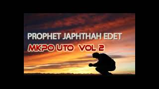 Prophet jephthah Edet -  Mkpo Uto Vol  2 - Nigeria