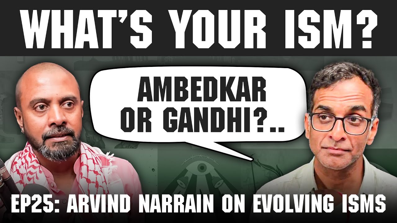 What’s your ism? Ep 25 ft. Arvind Narrain on progressive isms for our times