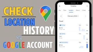 How To Check Location History By Device On Google Account | See Previo