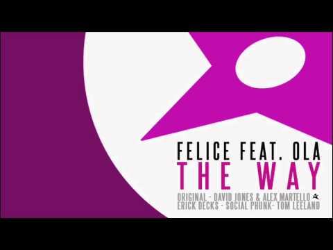 Felice Feat. Ola - The Way (Original Mix)
