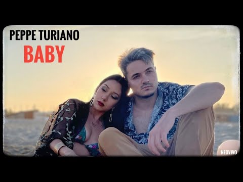 Peppe Turiano - Baby (Video Ufficiale 2022)