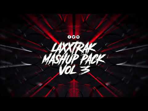 3# MASHUP PACK by Laxxtrak