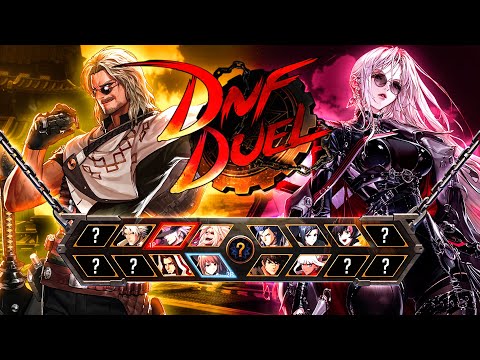 DNF Duel FULL CHARACTER ROSTER Wishlist & MORE...