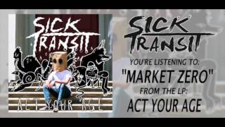 Sick Transit - Market Zero (Album Stream)