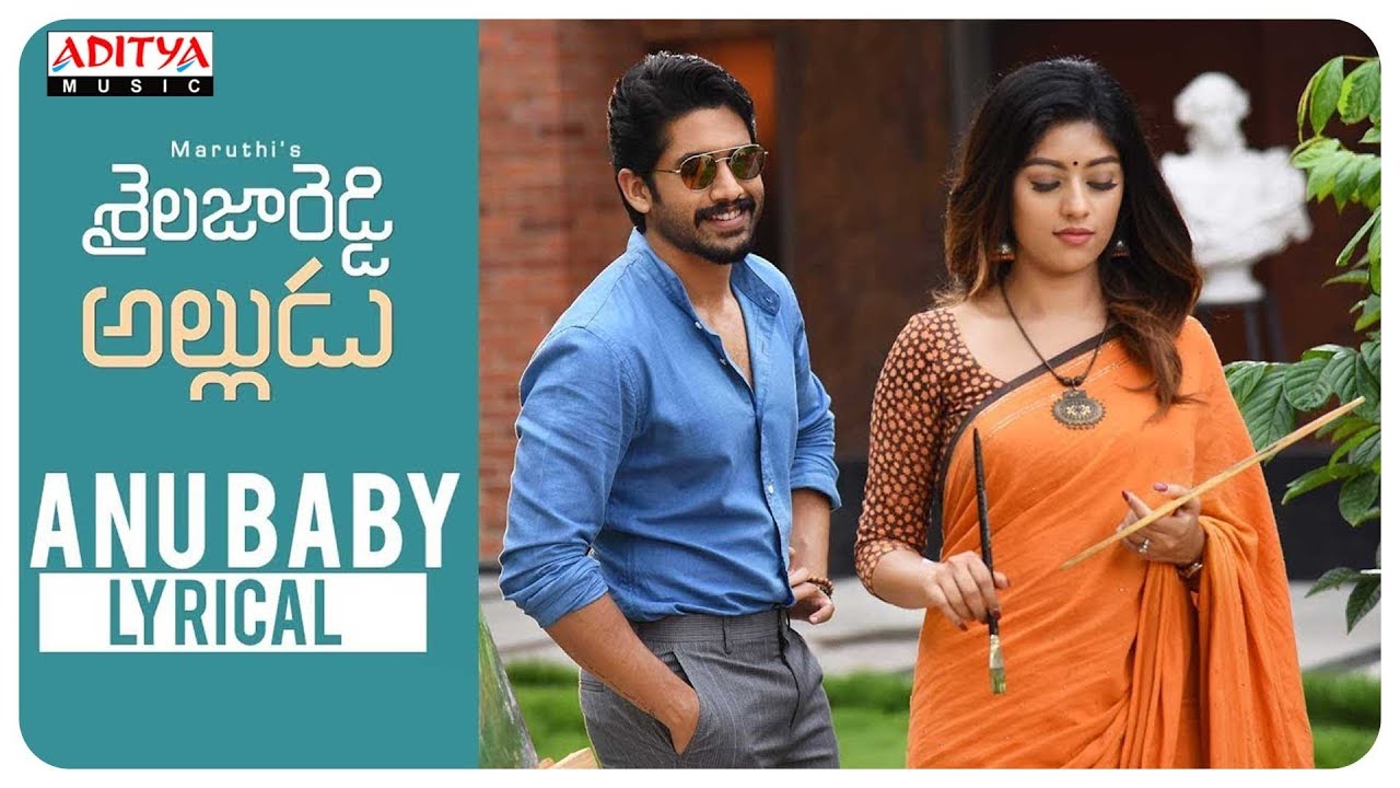 Anu Baby Lyrics  | Shailaja Reddy Alludu | Akkineni Naga Chaitanya | Anudeep Dev | Gopi Sunder