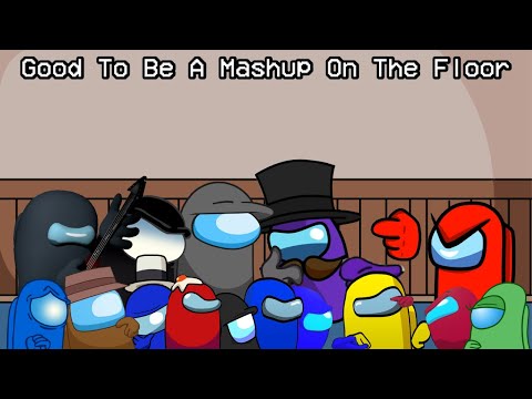 Mashup | CG5⁶ ft. NWTB, HCG, N x Gatopaint⁷ ft. Flak², Kennyoung - Good To Be A Mashup On The Floor