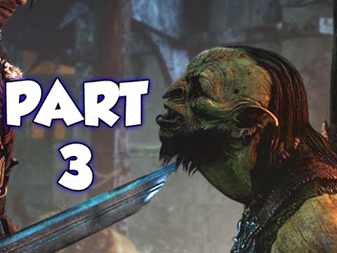 MIDDLE-EARTH: SHADOW OF MORDOR - PART 3 (GAMEPLAY WALKTHROUGH)