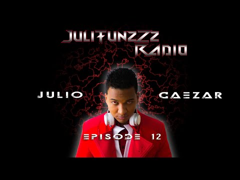 JuliTunzZz Radio - Episode 12