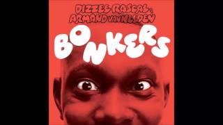 10H Bonkers - Dizzee Rascal &amp; Armand Van Helden