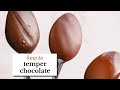 everything you need to know about tempering chocolate
