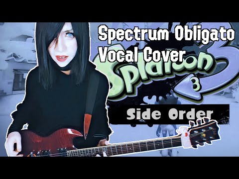Spectrum Obligato ~Ebb & Flow~ (Out of Order) - Splatoon 3: Side Order [COVER/REMIX]