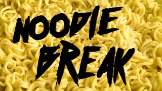 NOODLE BREAK