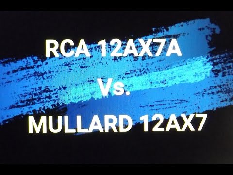 RCA 12AX7A vs MULLARD 12AX7 tube tone test, which is better?