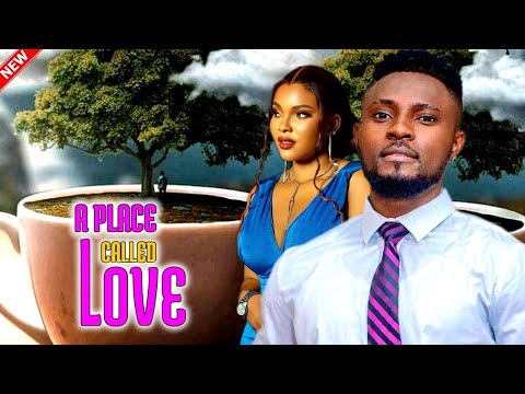 A PLACE CALLED LOVE - MAURICE SAM, SARIAN MARTIN 2024 FULL NIGERIAN LATEST EXCLUSIVE NOLLYWOOD MOVIE