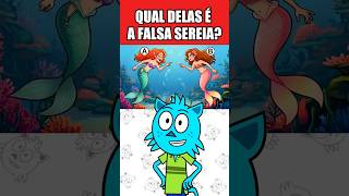 QUAL DELAS É A FALSA SEREIA?