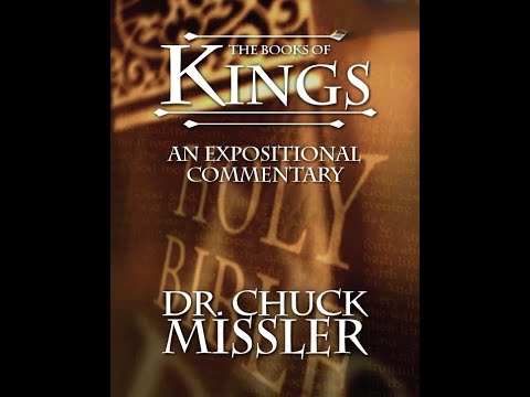 Chuck Missler - 1 Kings (Session 8) chapters 20-22