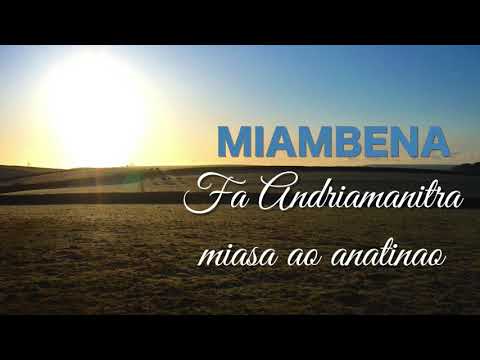 Miambena Fa Andriamanitra Miasa Ao Anatinao