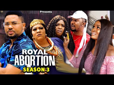 ROYAL ABORTION SEASON 3 - (New Trending Blockbuster Movie) Chizzy Alichi 2022 Latest Nollywood Movie