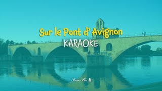 Sur le pont d'Avignon (instrumental - lyrics for karaoke)(paroles)