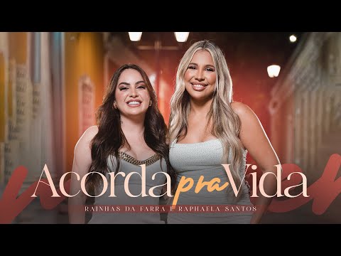 Rainha da Farra e @RaphaelaSantosAFavorita - Acorda Pra Vida (Clipe Oficial)