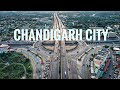 CHANDIGARH CITY | CHANDIGARH CITY DRONE VIEW | CHANDIGARH CITY TOUR | CHANDIGARH