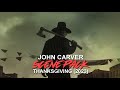 John Carver Scene Pack Thanksgiving 2023