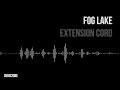 Fog Lake - Extension Cord 